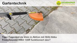 Tiger Fugenbürste klein in Aktion mit Stihl Akku Freischneider KMA 130R funktioniert das [upl. by Assetak]