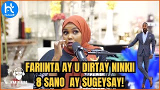 TUFAAX quot 8 SANO NINKII AY JECLEYD AYAY U DIRTAY FARIIN DHEER OO JACEYL WAXA UUNA UGU SOO JAWAABAYquot [upl. by Pani]