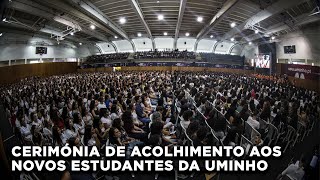 Cerimónia de acolhimento aos novos estudantes da UMinho 202223 [upl. by Rusty577]