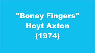 Hoyt Axton Boney Fingers 1974 [upl. by Feola94]