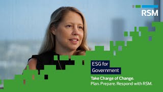 Take Charge of Change Plan Prepare Respond with RSM ESG for the Government Sector [upl. by Vite503]