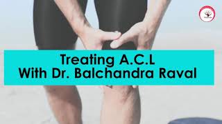 How to treat Anterior Cruciate Ligament ACL Injury using Surgery Physiotherapy amp Homeopathy [upl. by Yraccaz]