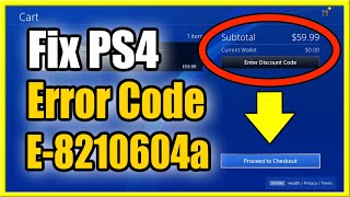 How to Fix PS4 Error Code E8210604a No More PS Store Payment Errors [upl. by Packston]