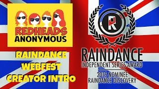 Raindance Web Fest Creator Introduction  Redheads Anonymous [upl. by Aubert]