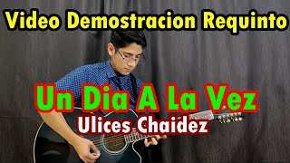 Un Día A La Vez  Ulices Chaidez  Requinto  Video Demostración [upl. by Xuerd]