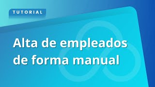 Alta de empleados de forma manual [upl. by Ruthann]