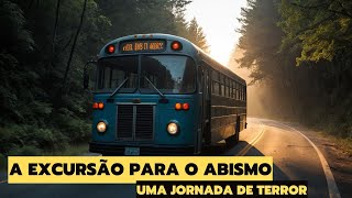 A EXCURSÃO PARA O ABISMO I UMA JORNADA DE TERROR [upl. by Constantina162]