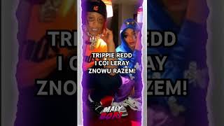 TRIPPIE REDD i COI LERAY ZNOWU RAZEM [upl. by Ash342]