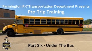 FSD Transportation 6 PreTrip Training  Under The Bus [upl. by Sokem]