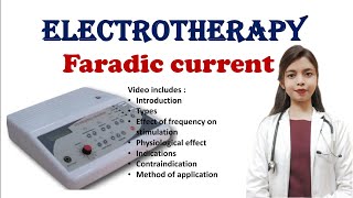 Faradic current  Electrotherapy  types  physiological effect  Indications  contraindication [upl. by Llednew]