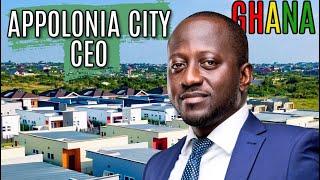 MEET THE CEO OF APPOLONIA CITY GHANA  Greater Accras 2325acre MasterPlanned New City [upl. by Ita]