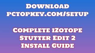 How To Download and Install iZotope Stutter Edit 2 Manual [upl. by Helfant555]