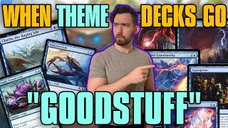 When Theme Decks Become quotGoodstuffquot  Commander  Magic the Gathering [upl. by Lindsley]