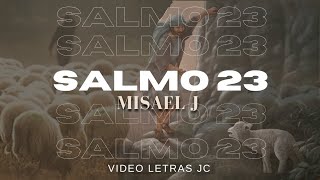 Salmo 23 Misael J letras [upl. by Monjo980]