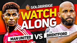 MANCHESTER UNITED vs BRENTFORD – LIVE WATCHALONG [upl. by Huttan]