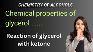 Chemical properties of glycerol reaction of glycerol with ketone [upl. by Ani]