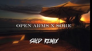 SHLD  Open Arms X Sore Remix Ft SZA Dezine [upl. by Idrahs]