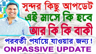 onpassive new update today bangla 2024  ONPASSIVE BANGLA NEWS  11092024  Onpassive Technology [upl. by Mayce]