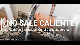 No sale agua caliente No enciende el calefoncalentador al abrir la canillagrifo SOLUCION FACIL [upl. by Claudette]