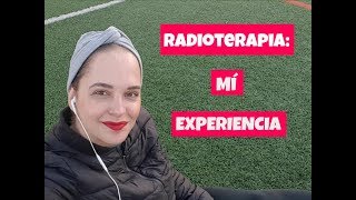 Radioterapia Mí experiencia [upl. by Ecnaiva]