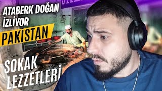 ATABERK DOĞAN PAKİSTAN SOKAK LEZZETLERİ LEZZET PEŞİNDE BİRİ İZLİYOR [upl. by Anelak71]