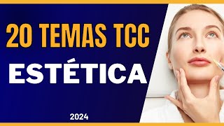 20 TEMAS TCC em ESTÉTICA para 2024 🔥📚 [upl. by Mimajneb210]