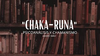 Chakaruna  Notas de Psicoanálisis y Chamanismo Audiolibro Introducción [upl. by Slotnick344]