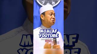 MUALAF DARI YOUTUBE [upl. by Deedahs307]