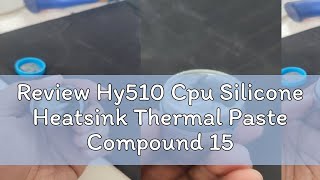 Review Hy510 Cpu Silicone Heatsink Thermal Paste Compound 15g [upl. by Win]