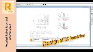 Designing RC Foundations in Autodesk Robot Structural Analysis A StepbyStep Tutorial [upl. by Eiclek]