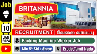 JOB  Britannia Industries Limiited  Recruitment JAN 2024  Careers  Vacancy  Erode  in Tamil [upl. by Ardelle]