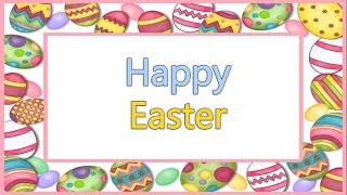 Happy Easter Wishes For Friends amp Family  Happy Easter 2019 [upl. by Nosdivad]