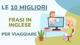 Viaggio e Lingua Le 10 Frasi Essenziali in Inglese per Ogni Viaggiatore [upl. by Naiva432]