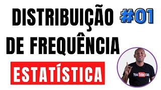 DISTRIBUIÇÃO DE FREQUÊNCIA ✅ ESTATÍSTICA [upl. by Fulcher515]