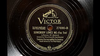 Tommy Dorsey The Pied Pipers  SOMEBODY LOVES ME [upl. by Mariann907]