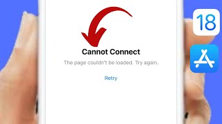 App Store Not Working After Update iOS 18 Cannot Connect This Page Couldn’t Be Loaded iOS 18 [upl. by Eelyek]