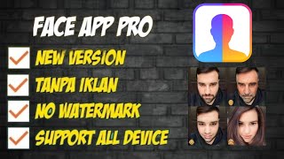 FACE APP MOD V 1150 TERBARU 2023 NO PASSWORD  SUPPORT ALL DEVICE [upl. by Layman]