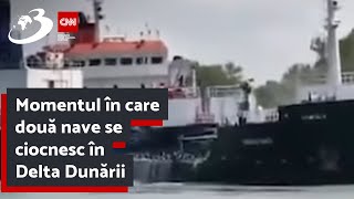 Momentul în care două nave se ciocnesc în Delta Dunării [upl. by Goodman402]