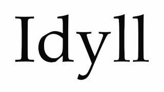 How to Pronounce Idyll [upl. by Florentia]