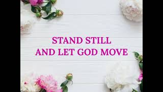 Stand Still and Let God Move  Female Lower Key [upl. by Shelli]