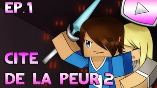 Minecraft  Cité de la Peur 2  Episode 1 [upl. by Marlane515]