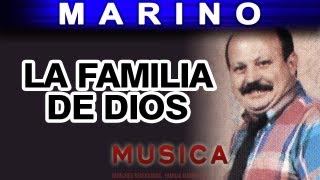 Marino  La Familia De Dios musica [upl. by Heti]