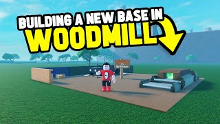 Building a NEW BASE in Woodmill Inc [upl. by Hsilgne464]