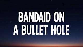 Morgan Wallen  Bandaid On A Bullet Hole Lyrics [upl. by Aleahs583]