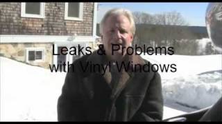 Leaks amp Problems with Vinyl Windows [upl. by Yekim]