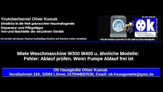 Miele Waschmaschine W300 W400 u ähnliche Modelle Fehler Ablauf prüfen Wenn Pumpe Ablauf frei ist [upl. by Kallman]