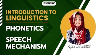 INTRODUCTION TO LINGUISTICS   PHONETICS   LESSON 06 [upl. by Notxed]