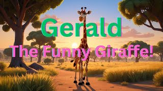 Gerald the Funny Giraffe Thestorytime4all [upl. by Gibbons]