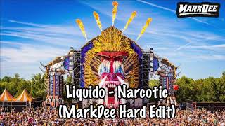 Liquido  Narcotic MarkDee Hardstyle Bootleg [upl. by Notsae]