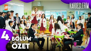 Kardeşlerim  4 Bölüm Özet Kolaj [upl. by Nisaj]